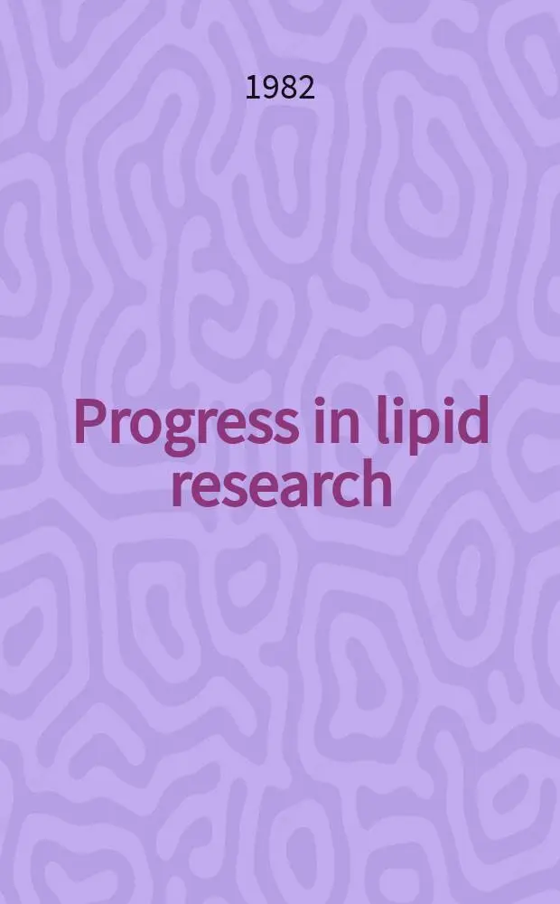 Progress in lipid research : An intern. j. Vol.20 : Essential fatly acids and prostaglandins
