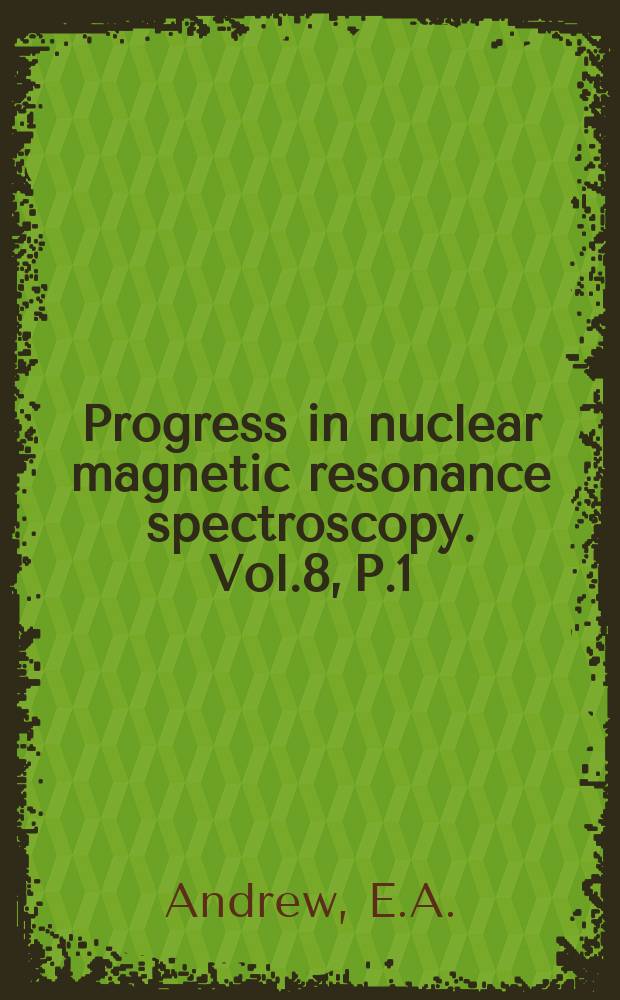 Progress in nuclear magnetic resonance spectroscopy. Vol.8, P.1 : The narrowing of NMR spectral of solids.... Pulsed NMR in solids
