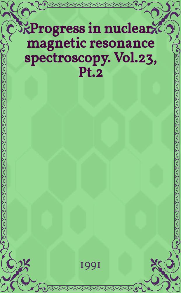 Progress in nuclear magnetic resonance spectroscopy. Vol.23, Pt.2 : Solvent signal suppression in NMR