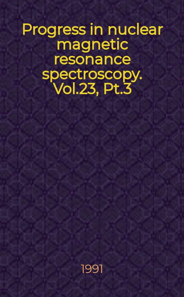 Progress in nuclear magnetic resonance spectroscopy. Vol.23, Pt.3 : Modern methods of NMR. Metal ¹H NMR magic angle