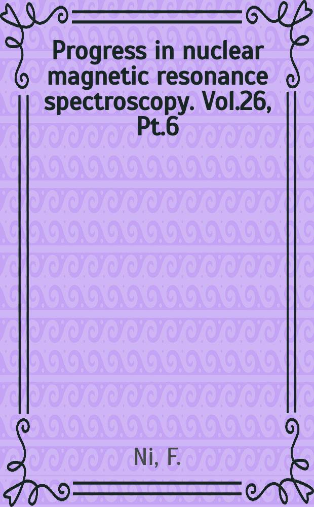 Progress in nuclear magnetic resonance spectroscopy. Vol.26, Pt.6 : Recent developments in transferred NOE methods