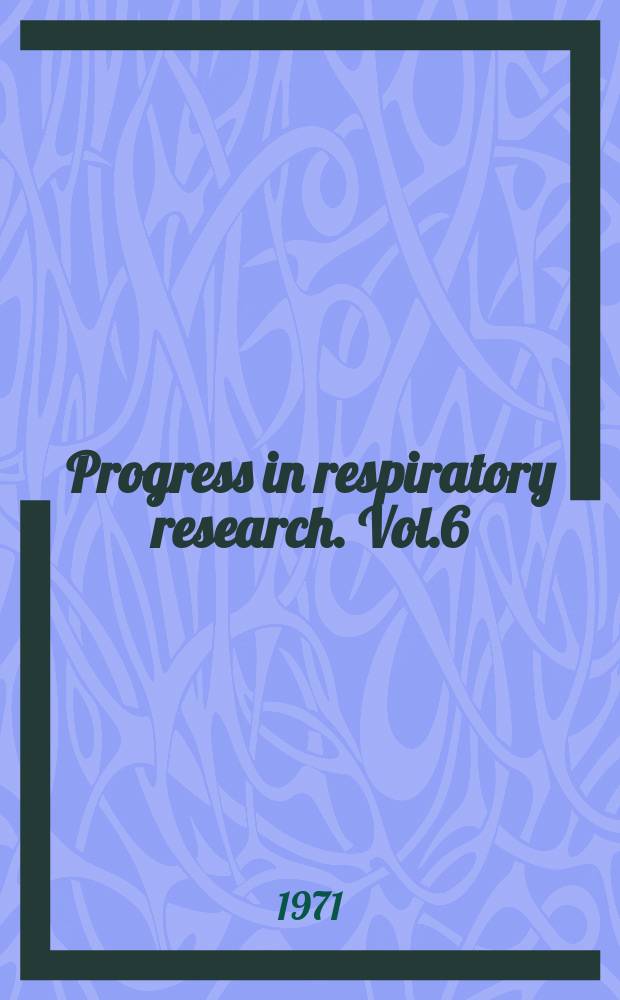 Progress in respiratory research. Vol.6 : Chronic inflammation of the bronchi