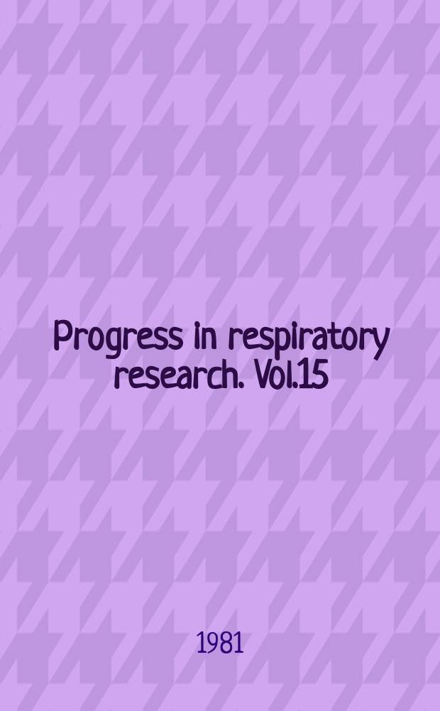Progress in respiratory research. Vol.15 : Clinical importance of surfactant defects