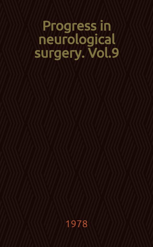 Progress in neurological surgery. Vol.9 : Microsurgical approach to cerebro-spinal lesions