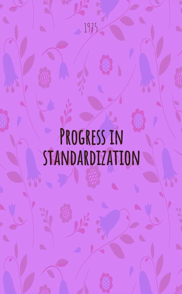 Progress in standardization