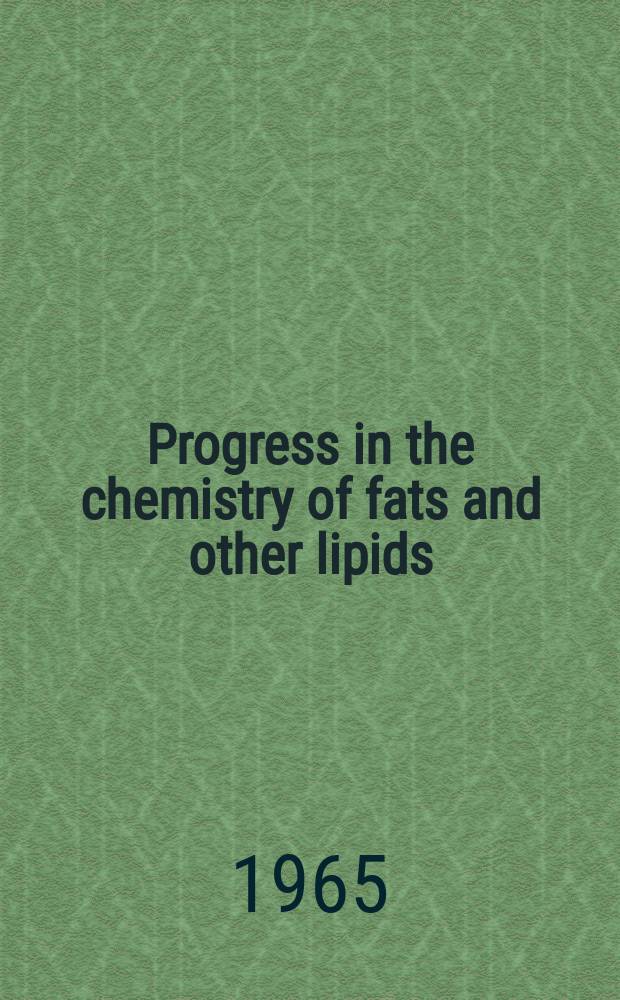 Progress in the chemistry of fats and other lipids