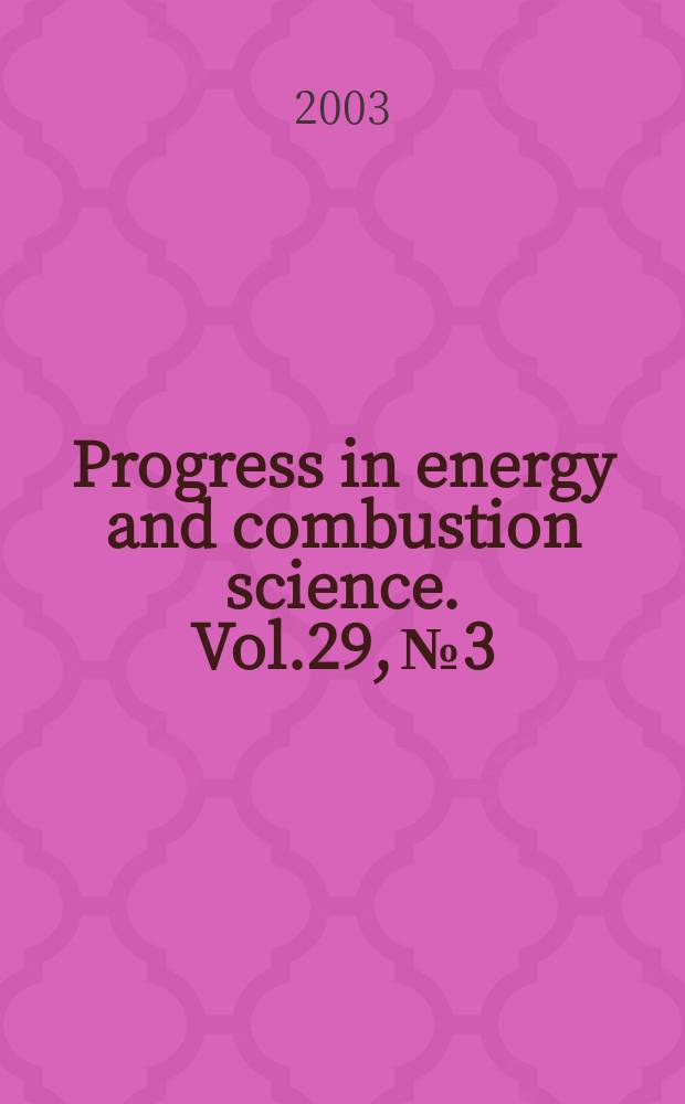 Progress in energy and combustion science. Vol.29, №3