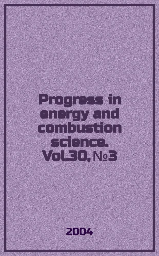 Progress in energy and combustion science. Vol.30, №3