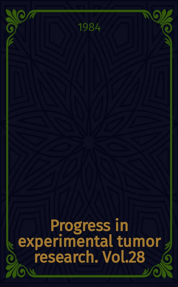 Progress in experimental tumor research. Vol.28 : Brain tumor therapy