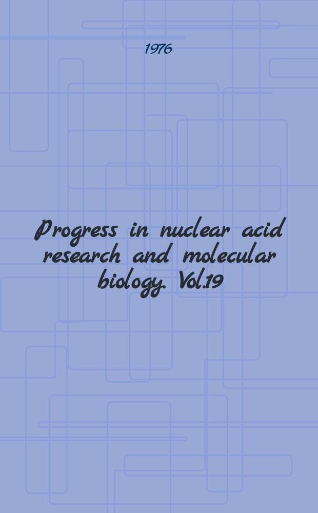 Progress in nuclear acid research and molecular biology. Vol.19 : mRNA