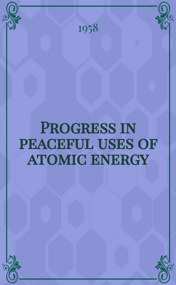 Progress in peaceful uses of atomic energy