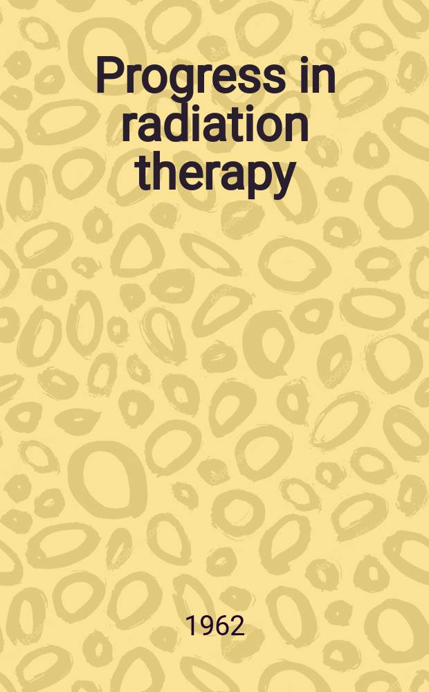 Progress in radiation therapy