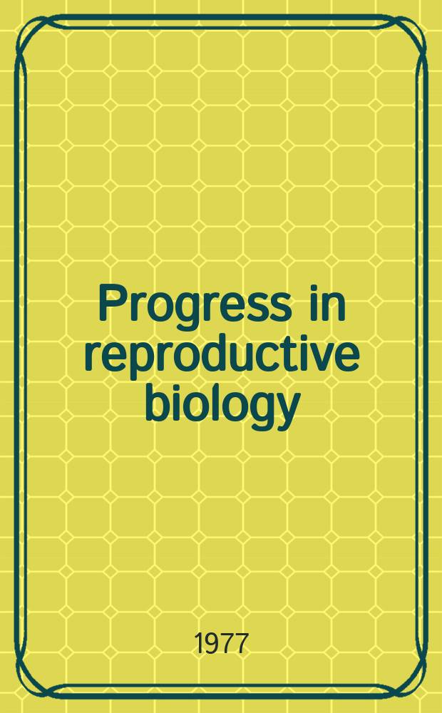 Progress in reproductive biology