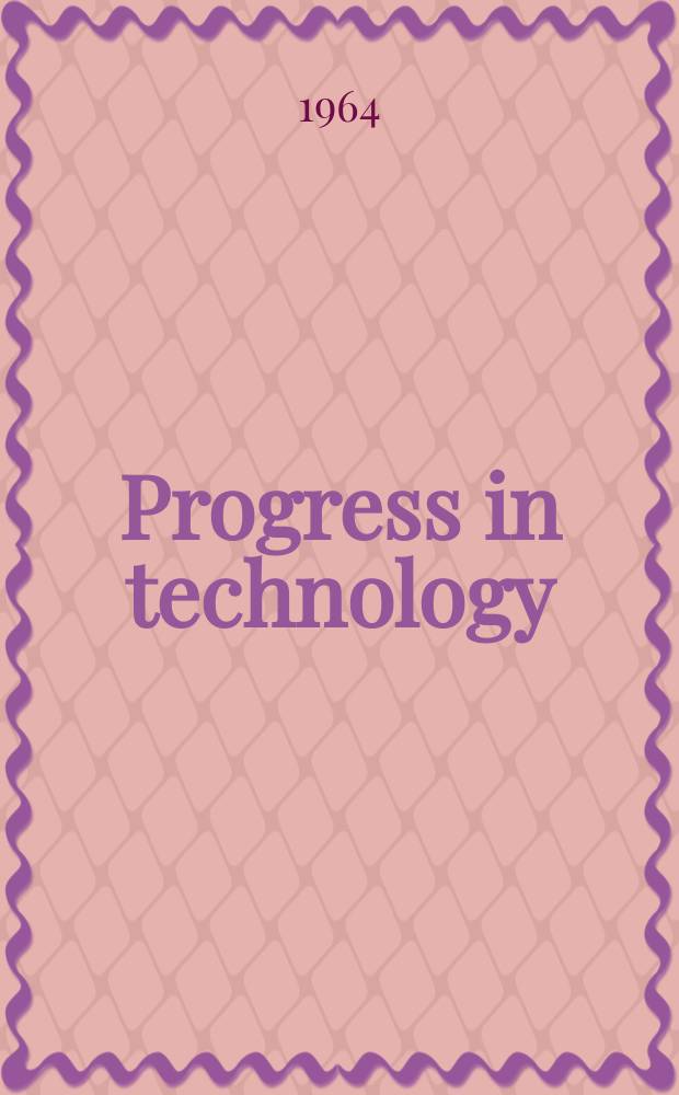 Progress in technology