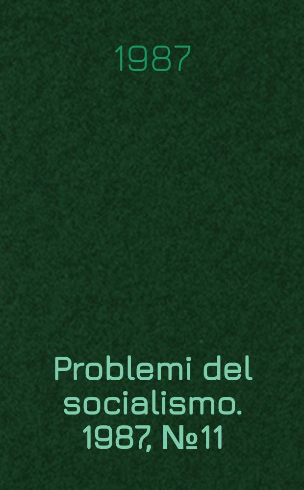 Problemi del socialismo. 1987, №11