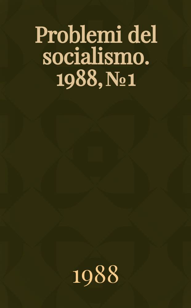 Problemi del socialismo. 1988, №1