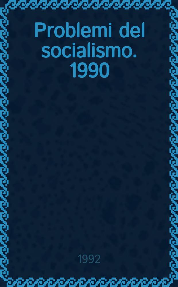 Problemi del socialismo. 1990