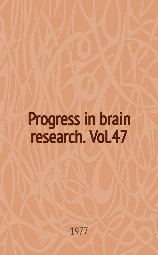 Progress in brain research. Vol.47 : Hypertension and brain mechanisms