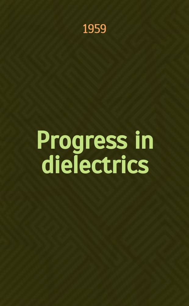 Progress in dielectrics