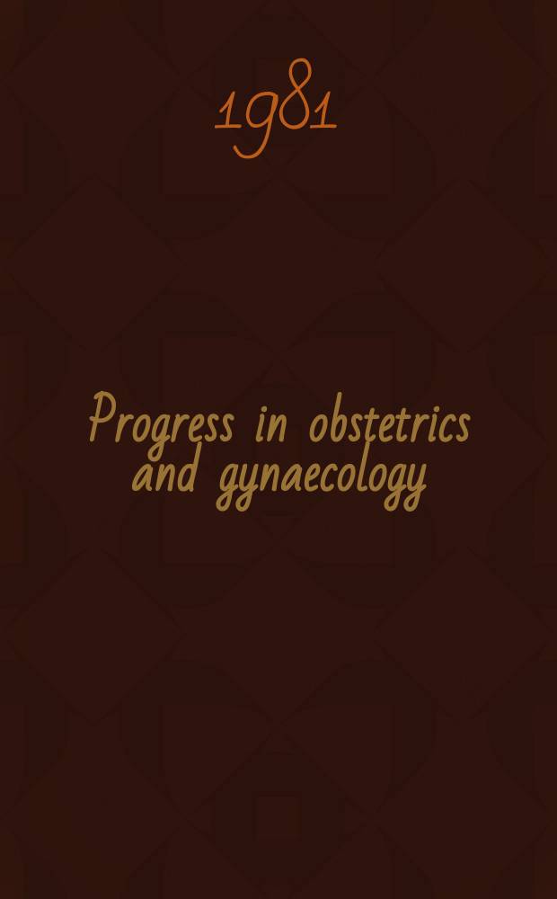 Progress in obstetrics and gynaecology