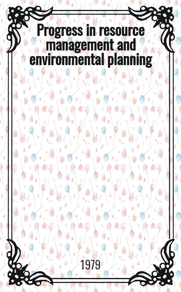 Progress in resource management and environmental planning