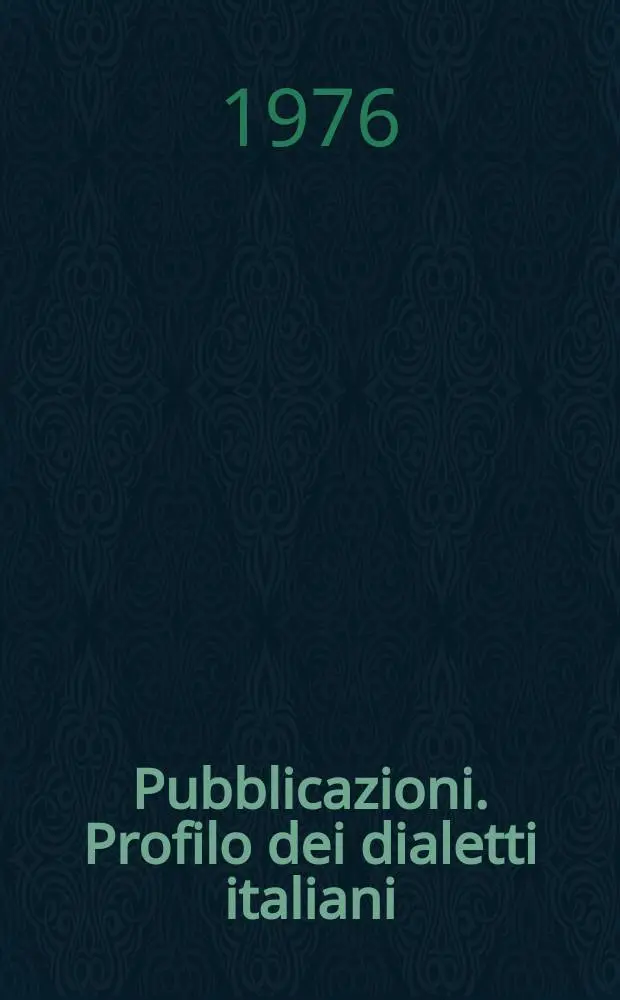 [Pubblicazioni ]. Profilo dei dialetti italiani