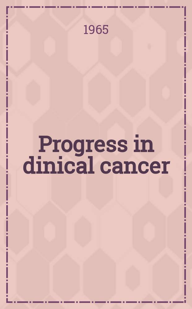 Progress in dinical cancer