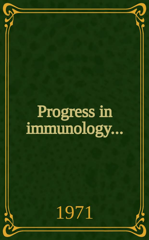 Progress in immunology ... : International congress of immunology