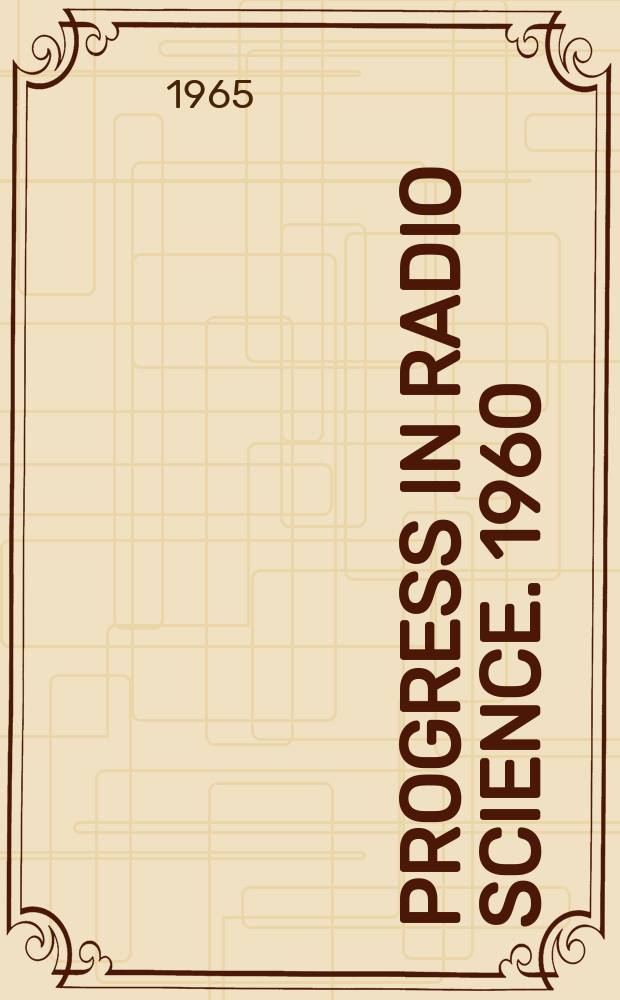 Progress in radio science. 1960/1963, Vol.2 : Radio and troposphere