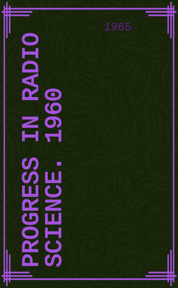 Progress in radio science. 1960/1963, Vol.3 : The ionosphere