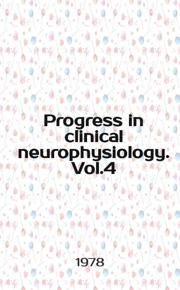 Progress in clinical neurophysiology. Vol.4 : Cerebral motor control in man