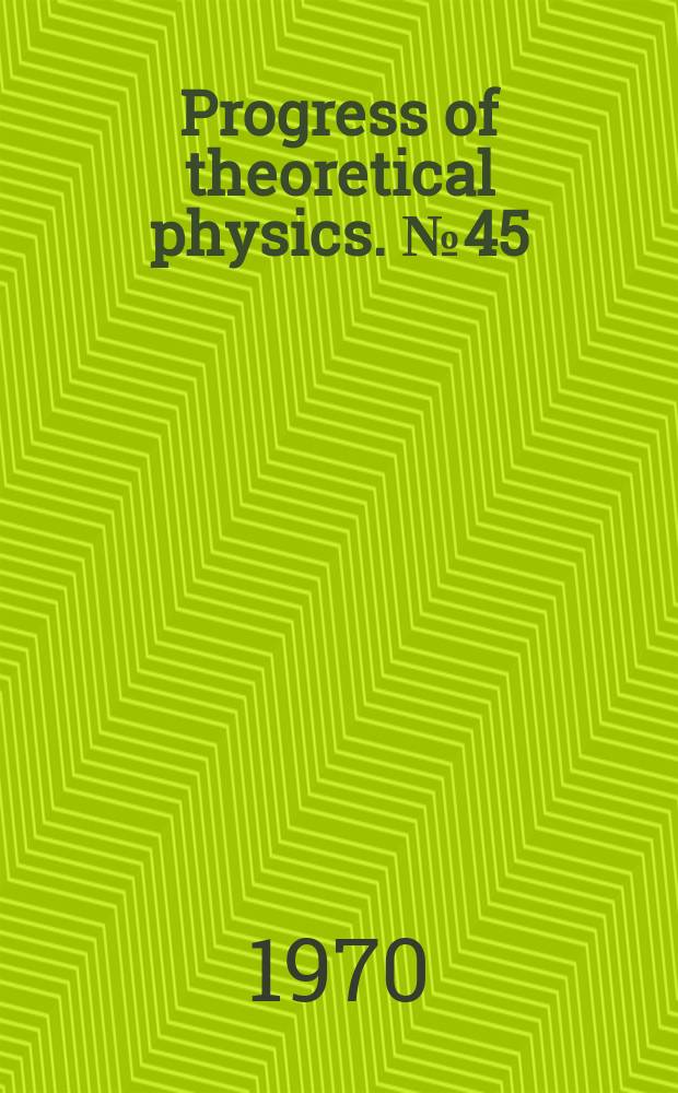 Progress of theoretical physics. №45 : (Some topics in the theory of lattice dynamics)