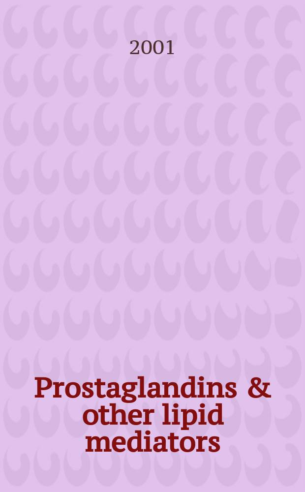 Prostaglandins & other lipid mediators : Atheroscleosis, thrombosis a. cardiovascular research. Bioactive lipids Eicosanoids a. PAF. etc.: An intern. j. Vol.66, №4