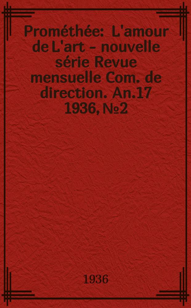 Prométhée : L'amour de L'art - nouvelle série Revue mensuelle Com. de direction. An.17 1936, №2 : Corot