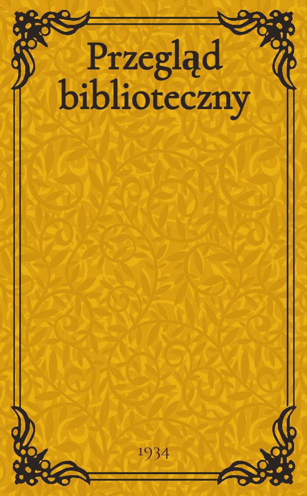 Przegląd biblioteczny : Wyd. związku bibliotekarzy polskich