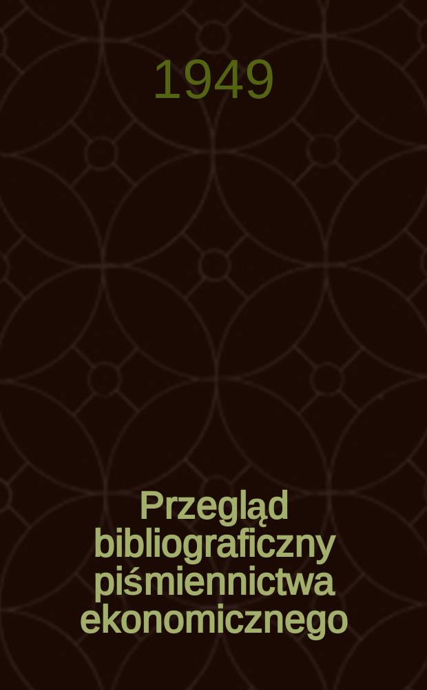 Przegląd bibliograficzny piśmiennictwa ekonomicznego