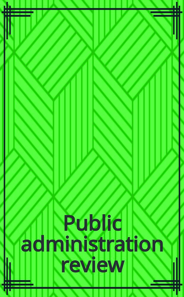 Public administration review : Issued by: College of public administration, Univ. of Baghdad