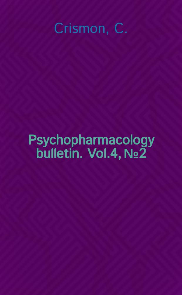 Psychopharmacology bulletin. Vol.4, №2 : Chlorpromazine and imipramine: parallel studies in animals