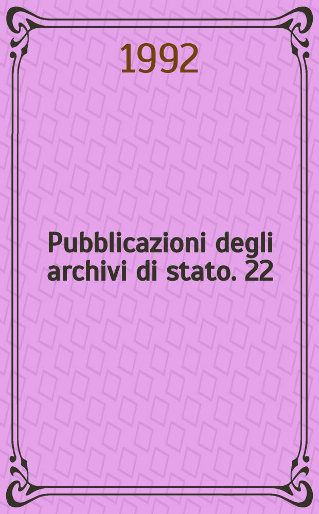 Pubblicazioni degli archivi di stato. 22 : Roma e lo studium urbis