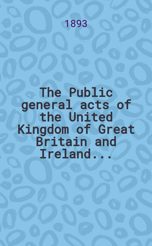 The Public general acts of the United Kingdom of Great Britain and Ireland ..