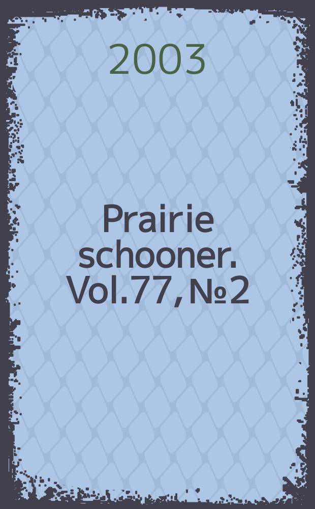 Prairie schooner. Vol.77, №2