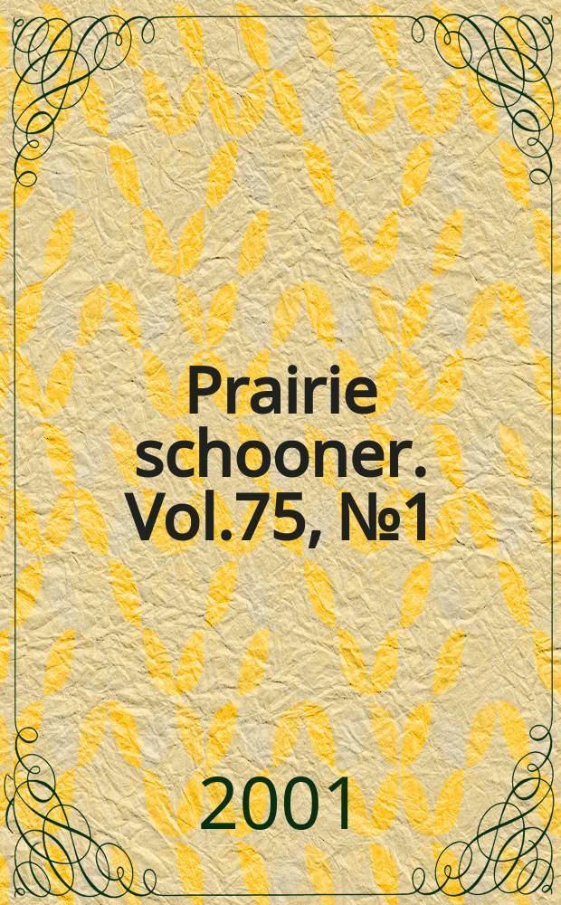 Prairie schooner. Vol.75, №1