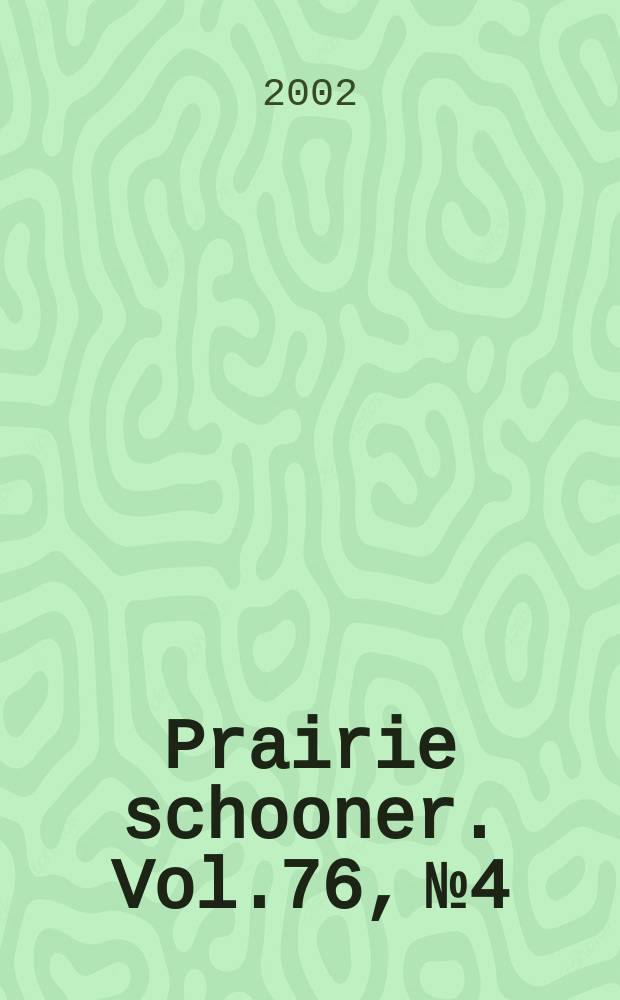 Prairie schooner. Vol.76, №4