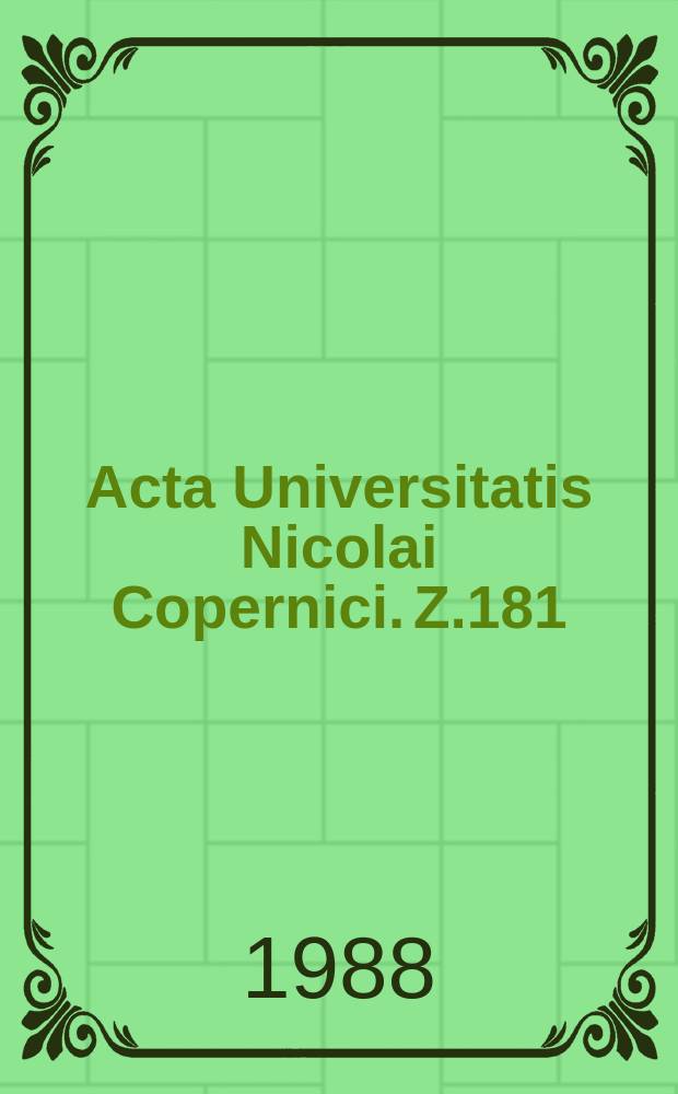 Acta Universitatis Nicolai Copernici. Z.181