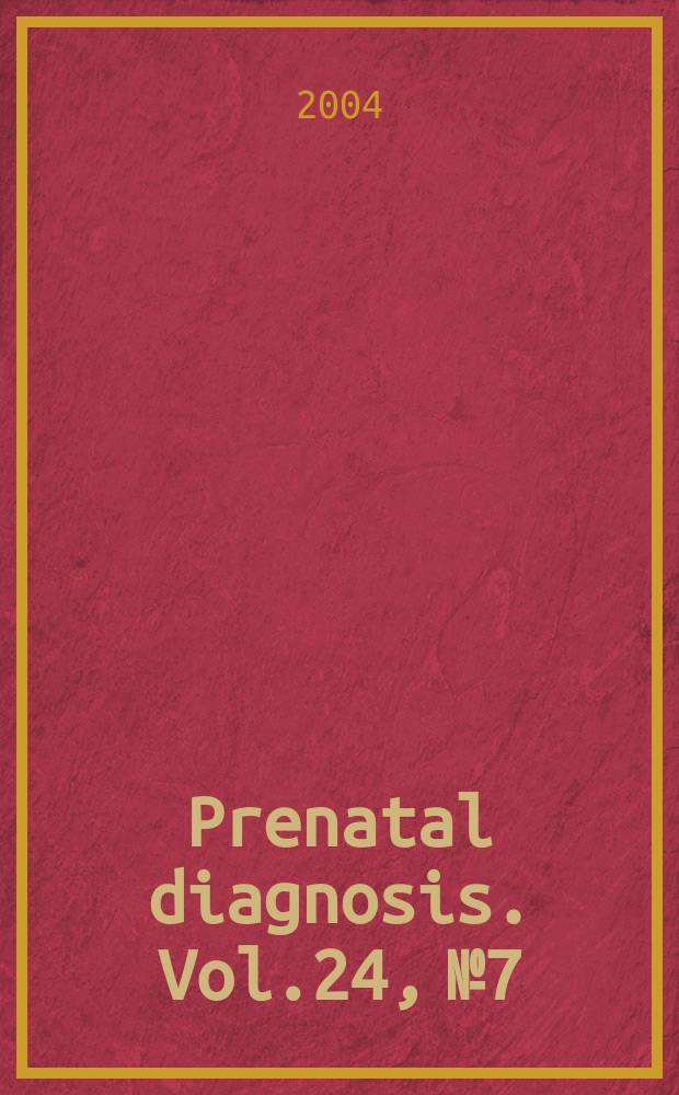 Prenatal diagnosis. Vol.24, №7