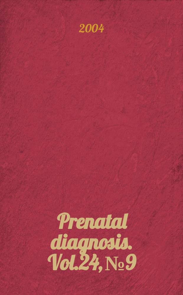 Prenatal diagnosis. Vol.24, №9