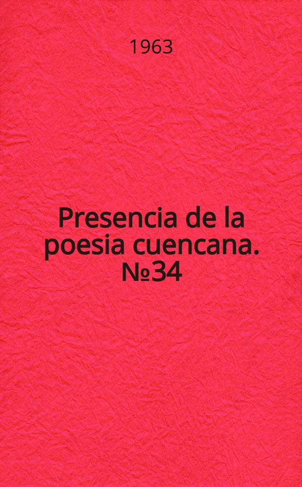 Presencia de la poesia cuencana. №34 : [Colección de versos]