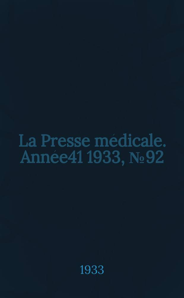 La Presse médicale. Année41 1933, №92 : Numéro publié à l'occasion du quarantenaire de sa fondation