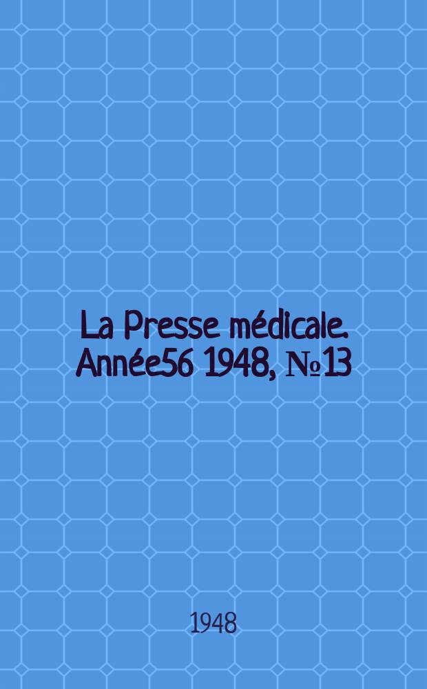 La Presse médicale. Année56 1948, №13 : Revue des périodiques (analyses)