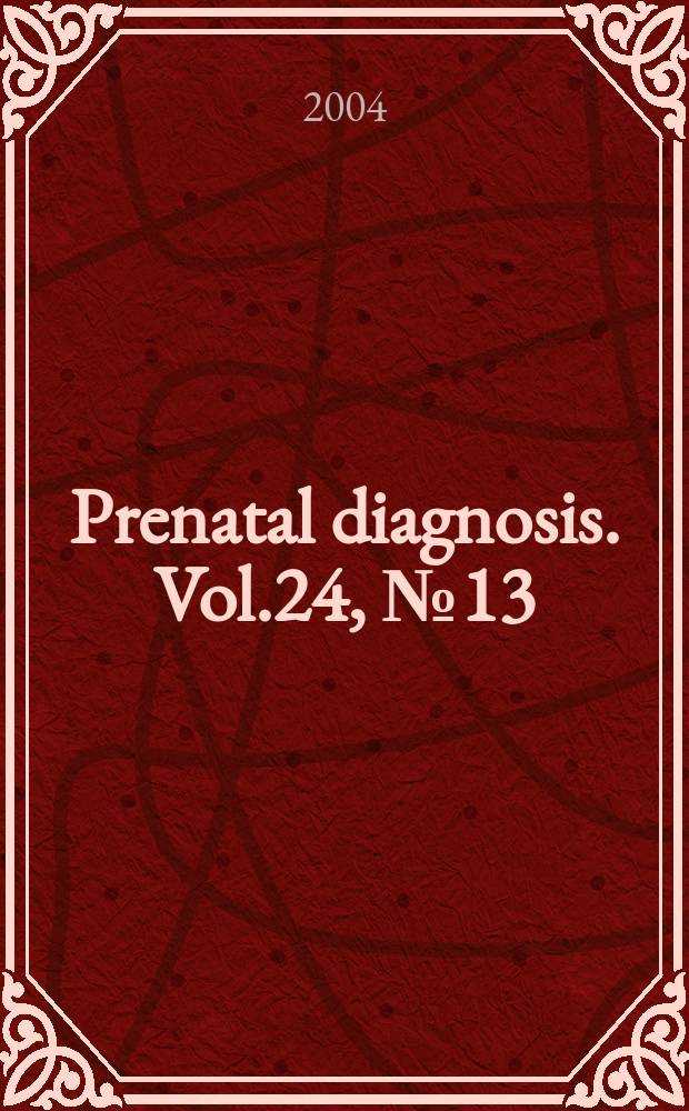 Prenatal diagnosis. Vol.24, №13